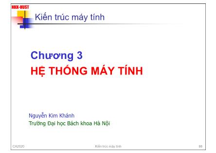 Bài giảng Kiến trúc máy tính - Chương 3: Hệ thống máy tính - Nguyễn Kim Khánh