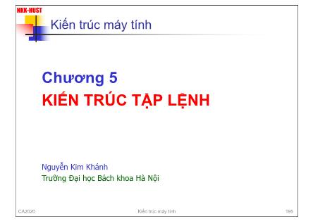 Bài giảng Kiến trúc máy tính - Chương 5: Kiến trúc tập lệnh - Nguyễn Kim Khánh