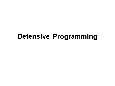 Bài giảng Kỹ thuật lập trình - Chương 5: Defensive programming - Vũ Đức Vượng