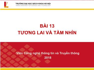 Bài giảng Nhập môn công nghệ thông tin và truyền thông - Bài 13: Tương lai và tầm nhìn - Lê Thanh Hương