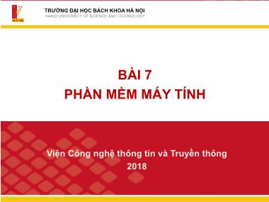 Bài giảng Nhập môn công nghệ thông tin và truyền thông - Bài 7: Phần mềm máy tính - Lê Thanh Hương