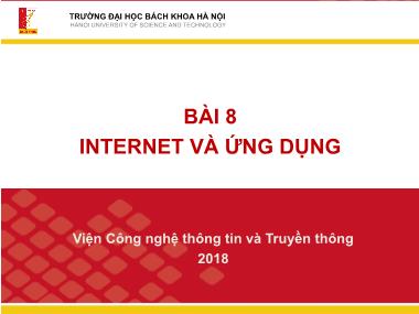 Bài giảng Nhập môn công nghệ thông tin và truyền thông - Bài 8: Internet và ứng dụng - Lê Thanh Hương