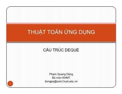 Bài giảng Thuật toán ứng dụng - Chương 5, Phần 2: Cấu trúc Deque - Phạm Quang Dũng