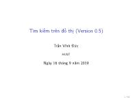 Giáo trình Toán rời rạc - Bài 17: Tìm kiếm trên đồ thị (Tiếp theo) - Trần Vĩnh Đức