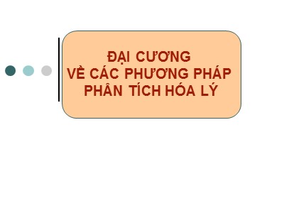 Bài giảng Đại cương về các phương pháp phân tích hóa lý