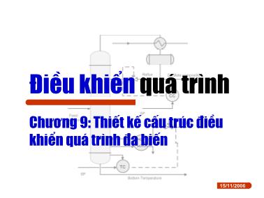 Bài giảng Điều khiển quá trình - Chương 7: Thiết kế cấu trúc điều khiển quá trình đa biến