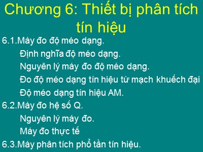 Bài giảng Đo điện tử - Chương 6: Thiết bị phân tích tín hiệu