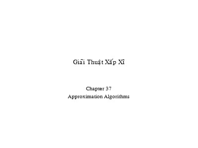 Bài giảng Giải thuật - Chương 13: Giải thuật xấp xỉ