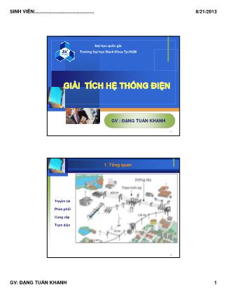 Bài giảng Giải tích hệ thống điện - Chương 1: Tổng quan - Đặng Tuấn Khanh
