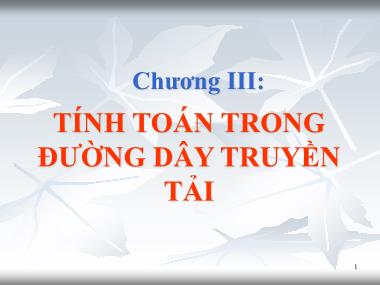 Bài giảng Giải tích hệ thống điện - Chương 3, Phần 2: Tính toán trong đường dây truyền tải