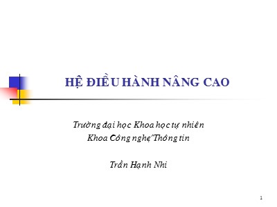 Bài giảng Hệ điều hành nâng cao - Chương 1: Tổ chức hệ điều hành - Trần Hạnh Nhi