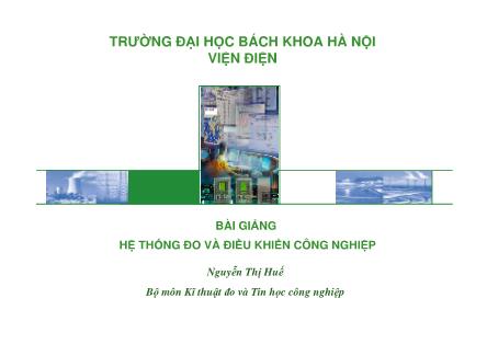 Bài giảng Hệ thống đo và điều khiển công nghiệp - Chương 7: Một số hệ thống đo và điều khiển công nghiệp - Nguyễn Thị Huế
