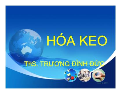Bài giảng Hóa keo - Chương 1: Mở đầu - Trương Đình Đức