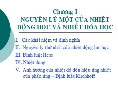 Bài giảng Hóa lý - Chương 1: Nguyên lý một của nhiệt động học và nhiệt hóa học