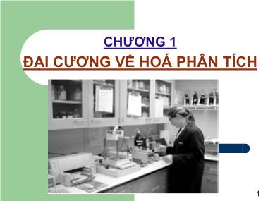 Bài giảng Hóa phân tích - Chương 1: Đại cương về hoá phân tích (Chuẩn kiến thức)