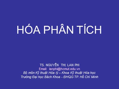Bài giảng Hóa phân tích - Chương 1: Đại cương về hóa phân tích - Nguyễn Thị Lan Phi