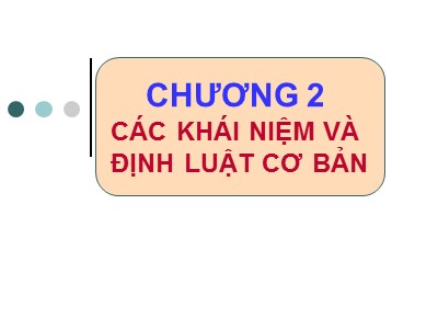 Bài giảng Hóa phân tích - Chương 2: Các khái niệm và định luật cơ bản (Bản đẹp)