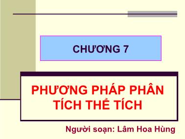Bài giảng Hóa phân tích - Chương 7, Phần 3: Phương pháp phân tích thể tích - Lâm Hoa Hùng