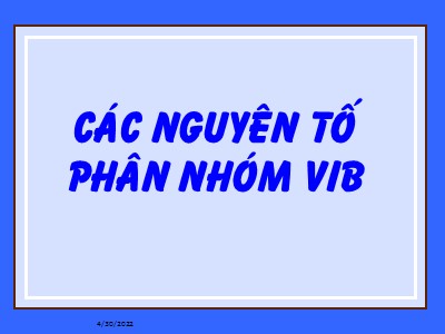 Bài giảng Hóa vô cơ - Các nguyên tố phân nhóm VIB