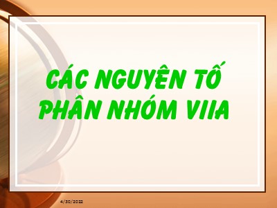 Bài giảng Hóa vô cơ - Các nguyên tố phân nhóm VIIA (Bản hay)