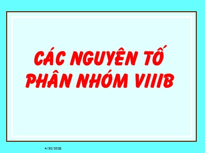 Bài giảng Hóa vô cơ - Các nguyên tố phân nhóm VIIIB