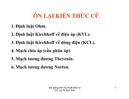 Bài giảng Kỹ thuật điện tử - Ôn tập - Lê Thị Kim Anh