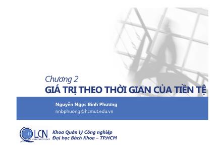 Bài giảng Lập và phân tích dự án cho kỹ sư - Chương 2: Giá trị theo thời gian của tiền - Nguyễn Ngọc Bình Phương