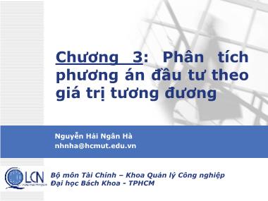 Bài giảng Lập và phân tích dự án - Chương 3: Phân tích phương án đầu tư theo giá trị tương đương - Nguyễn Hải Ngân Hà