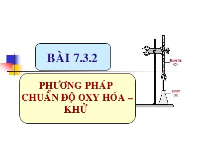 Bài giảng môn Hóa phân tích - Chương 7, Phần 3b: Phương pháp chuẩn độ Oxy hóa khử