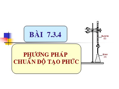 Bài giảng môn Hóa phân tích - Chương 7, Phần 3d: Phương pháp chuẩn độ tạo phức