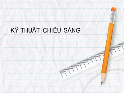 Bài giảng môn Kỹ thuật chiếu sáng