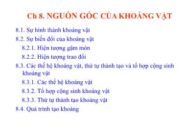 Bài giảng môn Tinh thể. Khoáng vật - Chương 8: Nguồn gốc của khoáng vật