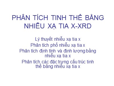 Bài giảng Phân tích tinh thể bằng nhiễu xạ tia X-XRD