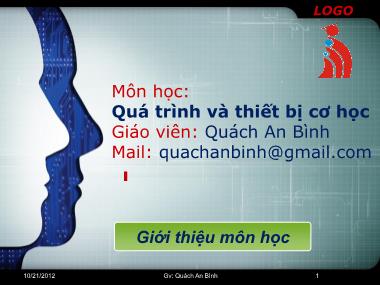 Bài giảng Quá trình và thiết bị cơ học - Quách An Bình