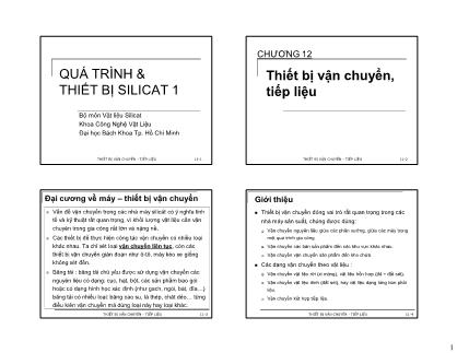 Bài giảng Quá trình và thiết bị Silicat 1 - Chương 12: Thiết bị vận chuyển, tiếp liệu