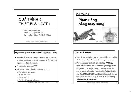 Bài giảng Quá trình và thiết bị Silicat 1 - Chương 8, Phần 2: Phân riêng bằng máy sàng