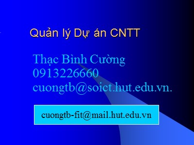 Bài giảng Quản lý dự án phần mềm - Bài 1: Giới thiệu chung - Thạc Bình Cường