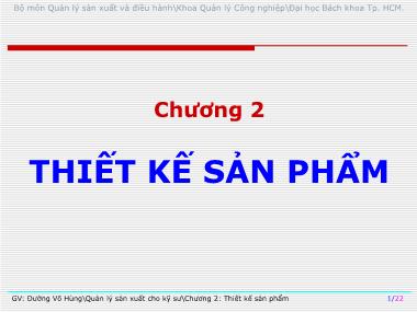 Bài giảng Quản lý sản xuất cho kỹ sư - Chương 2: Thiết kế sản phẩm - Đường Võ Hùng