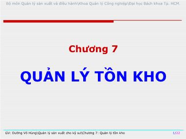 Bài giảng Quản lý sản xuất cho kỹ sư - Chương 7: Quản lý tồn kho - Đường Võ Hùng