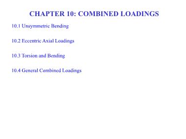 Bài giảng Strength of materials - Chương 10: Combined loadings - Nguyễn Sỹ Lâm