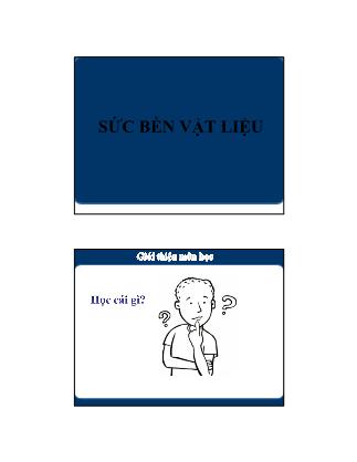 Bài giảng Sức bền vật liệu (Bản hay)