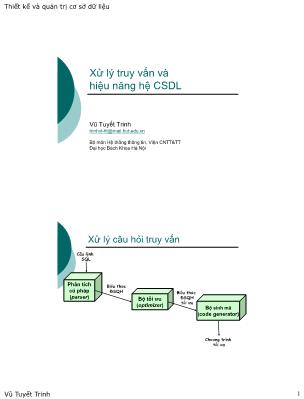 Bài giảng Thiết kế và quản trị cơ sở dữ liệu - Bài 4: Xử lý truy vấn và hiệu năng hệ cơ sở dữ liệu - Vũ Tuyết Trinh