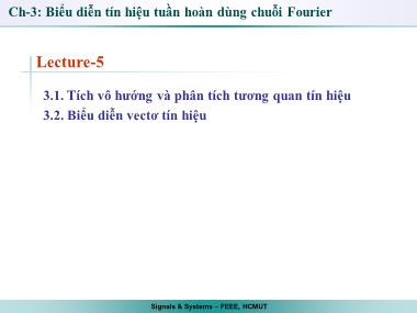 Bài giảng Tín hiệu và hệ thống - Chương 3: Biểu diễn tín hiệu tuần hoàn dùng chuỗi Fourier - Bài 5