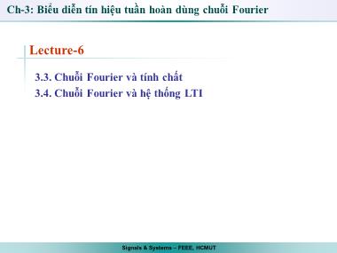 Bài giảng Tín hiệu và hệ thống - Chương 3: Biểu diễn tín hiệu tuần hoàn dùng chuỗi Fourier - Bài 6