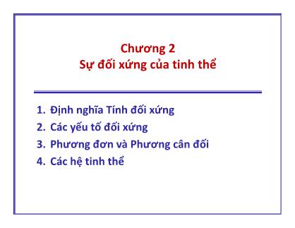 Bài giảng Tinh thể. Khoáng vật. Thạch học - Chương 2: Sự đối xứng của tinh thể