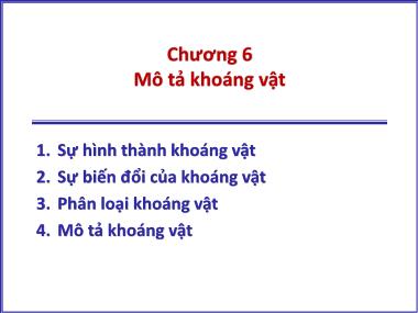 Bài giảng Tinh thể. Khoáng vật. Thạch học - Chương 6: Mô tả khoáng vật