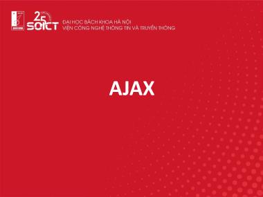 Bài giảng Web technologies and e-Services - Bài 10: AJAX - Trường Đại học Bách khoa Hà Nội