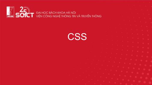 Bài giảng Web technologies and e-Services - Bài 3: CSS - Trường Đại học Bách khoa Hà Nội