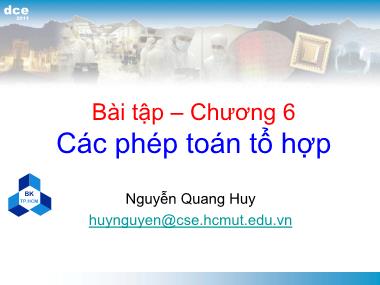 Bài tập Thiết kế luận lý 1 - Chương 6: Các phép toán tổ hợp - Nguyễn Quang Huy