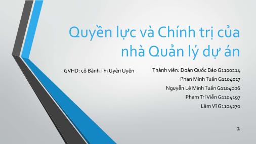 Báo cáo môn Quản lí dự án cho kĩ sư - Quyền lực và chính trị của nhà quản lý dự án